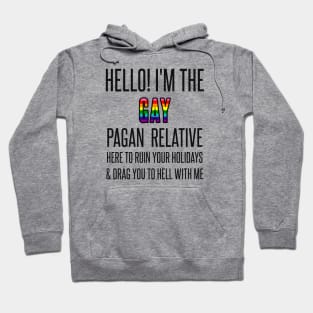 I’M THE GAY PAGAN RELATIVE Hoodie